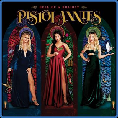 (2021) Pistol Annies   Hell of a Holiday [FLAC]
