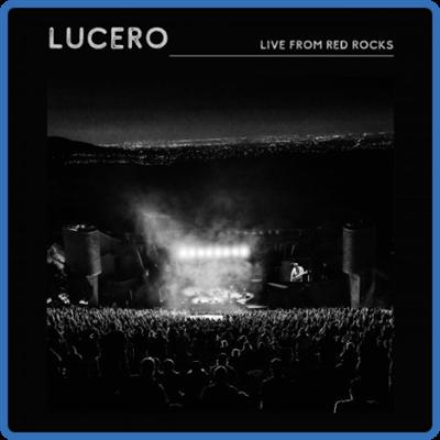 (2021) Lucero   Live from Red Rocks [FLAC]