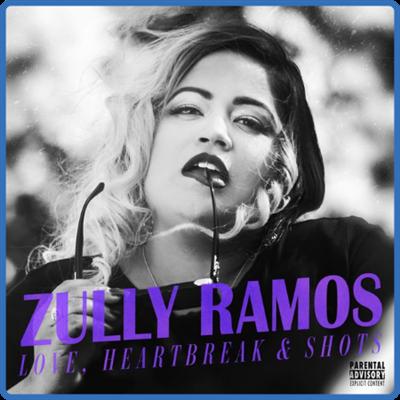 Zully Ramos   Love, Heartbre & Shots (2022) [24Bit 96kHz] FLAC