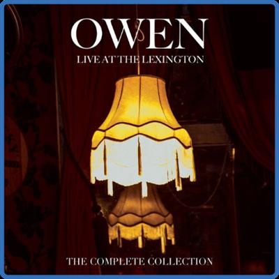 (2021) Owen   Live at the Lexington The Complete Collection [FLAC]