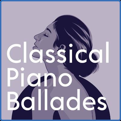 Various Artists   Classical Piano Ballades (2022)