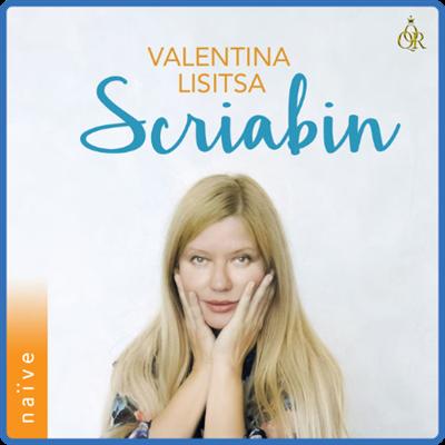Valentina Lisitsa   Scriabin (2022) [24Bit 96kHz] FLAC