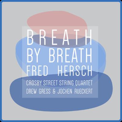 Fred Hersch   Breath by Breath (2022) [24Bit 96kHz] FLAC