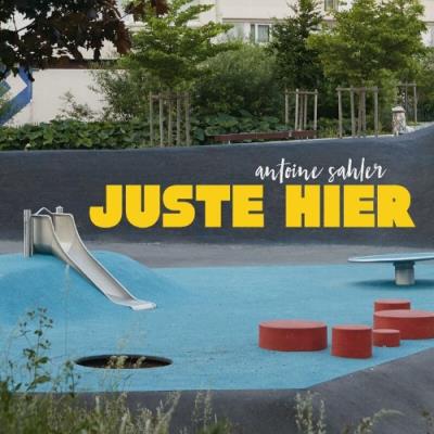VA - Antoine Sahler - Juste Hier (2022) (MP3)