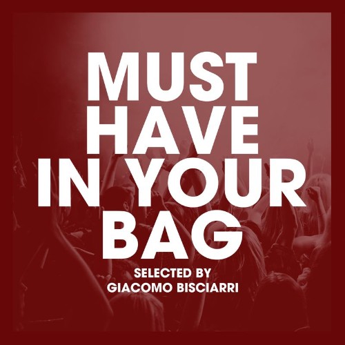 Must Have In Your Bag (Selected by Giacomo Bisciarri) (2022)