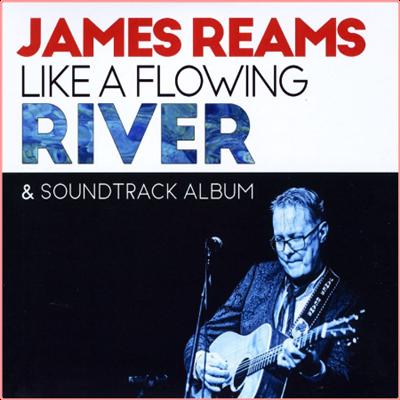 James Reams   Like a Flowing River & Soundtrack Album (2022) Mp3 320kbps