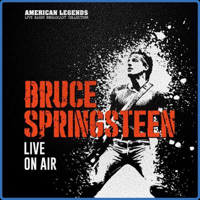 Bruce Springsteen   Bruce Springsteen Live On The Air (2022) [PMEDIA] ⭐