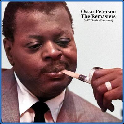 Oscar Peterson   The Remasters (All Tracks Remastered) (2022) [PMEDIA] ⭐