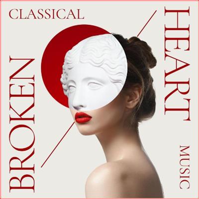 Various Artists   Broken Heart Classical Music (2022) Mp3 320kbps