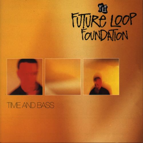 VA - Future Loop Foundation - Time And Bass (Expanded Edition) (2021) (MP3)