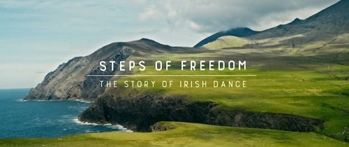 RTE - Steps of Freedom The Story of Irish Dance (2021)