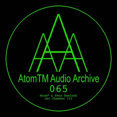 VA - Pete Namlook and Atom(tm) - Jet Chamber III (2022) (MP3)