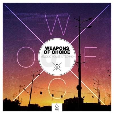 VA - Weapons of Choice - Melodic House & Techno, Vol. 1 (2022) (MP3)