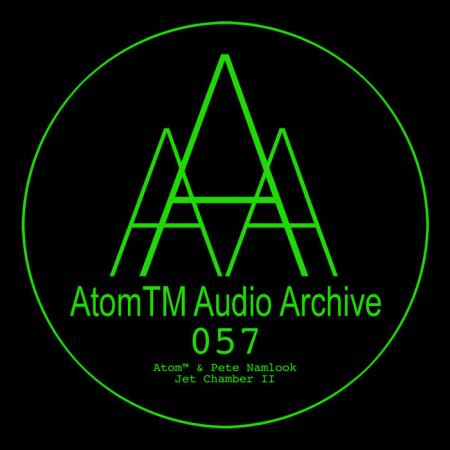 Pete Namlook and Atom(tm) - Jet Chamber II (2022)