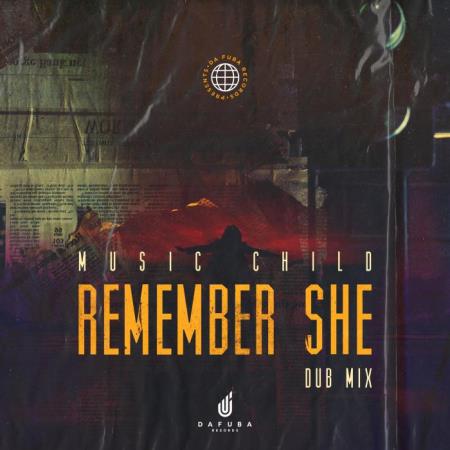 Music Child - Remember She (2021)