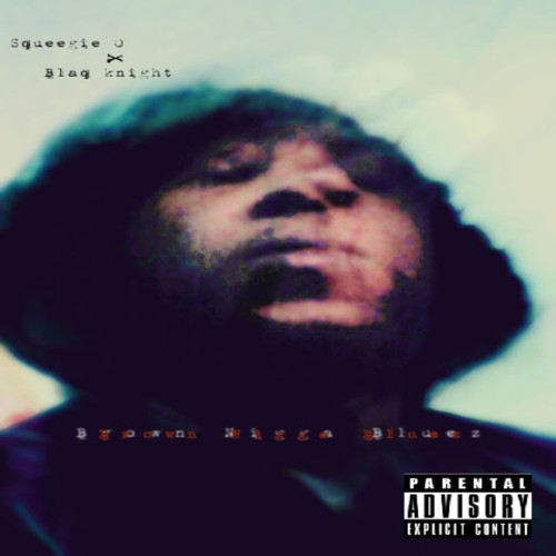 VA - Squeegie O & Blaq Knight - Brown Nigga Bluez (2021) (MP3)