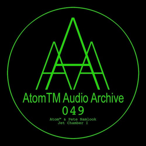 VA - Pete Namlook and Atom(tm) - Jet Chamber I (2022) (MP3)