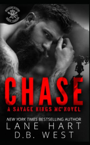Cover: Lane Hart - Chase Biker Liebesromane (Savage Kings Motorradclub 1)