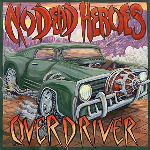No Dead Heroes - Overdriver (2021)