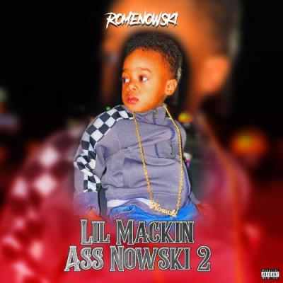 VA - Romenowski - Lil Mackin Ass Nowski 2 (2021) (MP3)