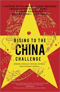 Rising to the China Challenge Winning through Strategic Patience and Economic Growth
