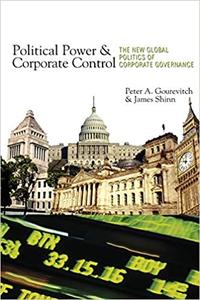 Political Power and Corporate Control The New Global Politics of Corporate Governance