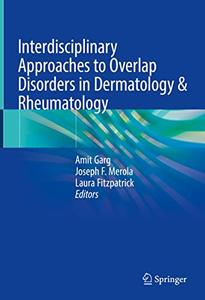 Interdisciplinary Approaches to Overlap Disorders in Dermatology & Rheumatology