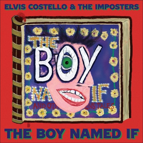 Elvis Costello - The Boy Named If (2022)