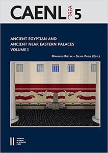 Ancient Egyptian and Ancient Near Eastern Palaces, Volume I