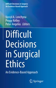 Difficult Decisions in Surgical Ethics An Evidence-Based Approach