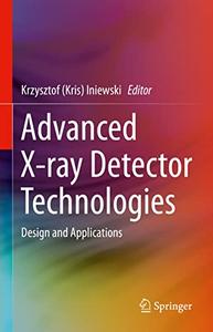 Advanced X-ray Detector Technologies Design and Applications