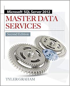 Microsoft SQL Server 2012 Master Data Services 2E