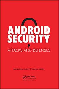 Android Security Attacks and Defenses