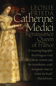 Catherine de Medici Renaissance Queen of France