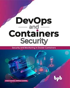 DevOps and Containers Security Security and Monitoring in Docker Containers