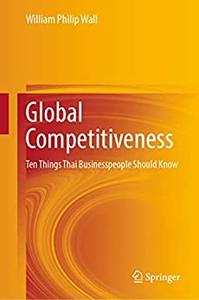 Global Competitiveness Ten Things Thai Businesspeople Should Know