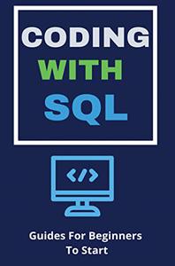 Coding With SQL Guides For Beginners To Start