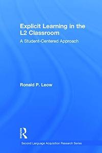 Explicit Learning in the L2 Classroom A Student-Centered Approach