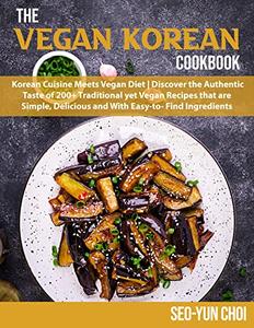 The Vegan Korean Cookbook Korean Cuisine Meets Vegan Diet