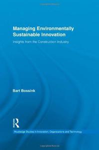 Managing Environmentally Sustainable Innovation Insights from the Construction Industry