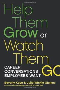 Help Them Grow or Watch Them Go Career Conversations Employees Want