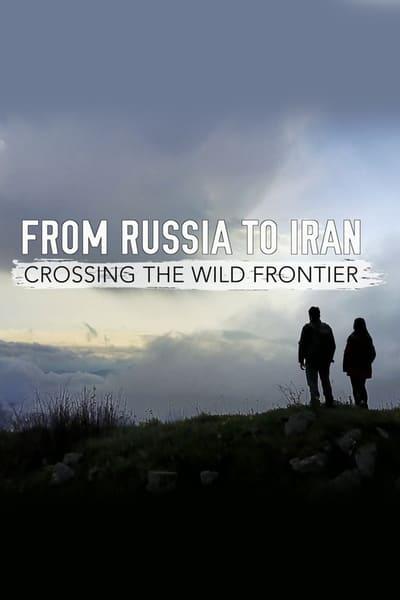 From Russia To Iran Crossing The Wild Frontier S01E02 1080p HEVC x265 