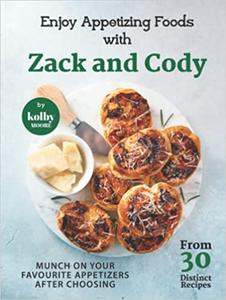Enjoy Appetizing Foods with Zack and Cody Munch On Your Favourite Appetizers After Choosing From 30 Distinct Recipes