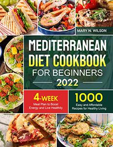 Mediterranean Diet Cookbook for Beginners 2022