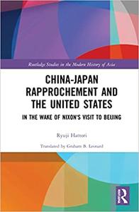 China-Japan Rapprochement and the United States In the Wake of Nixon's Visit to Beijing