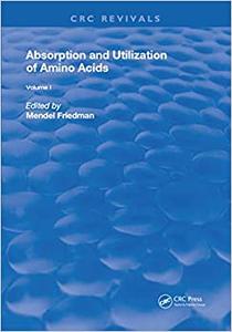 Absorption and Utilization of Amino Acids Volume I