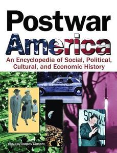 Postwar America An Encyclopedia Of Social, Political, Cultural, And Economic History