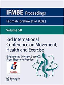 3rd International Conference on Movement, Health and Exercise Engineering Olympic Success From Theory to Practice 