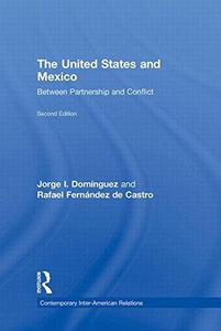 The United States and Mexico Between Partnership and Conflict