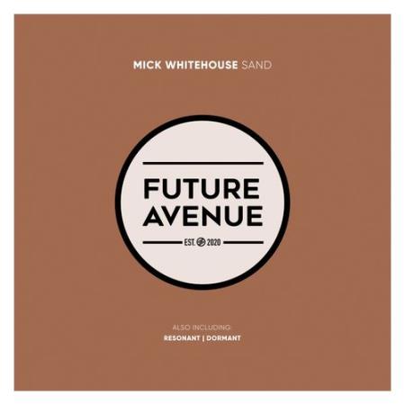 Mick Whitehouse - Sand (2022)